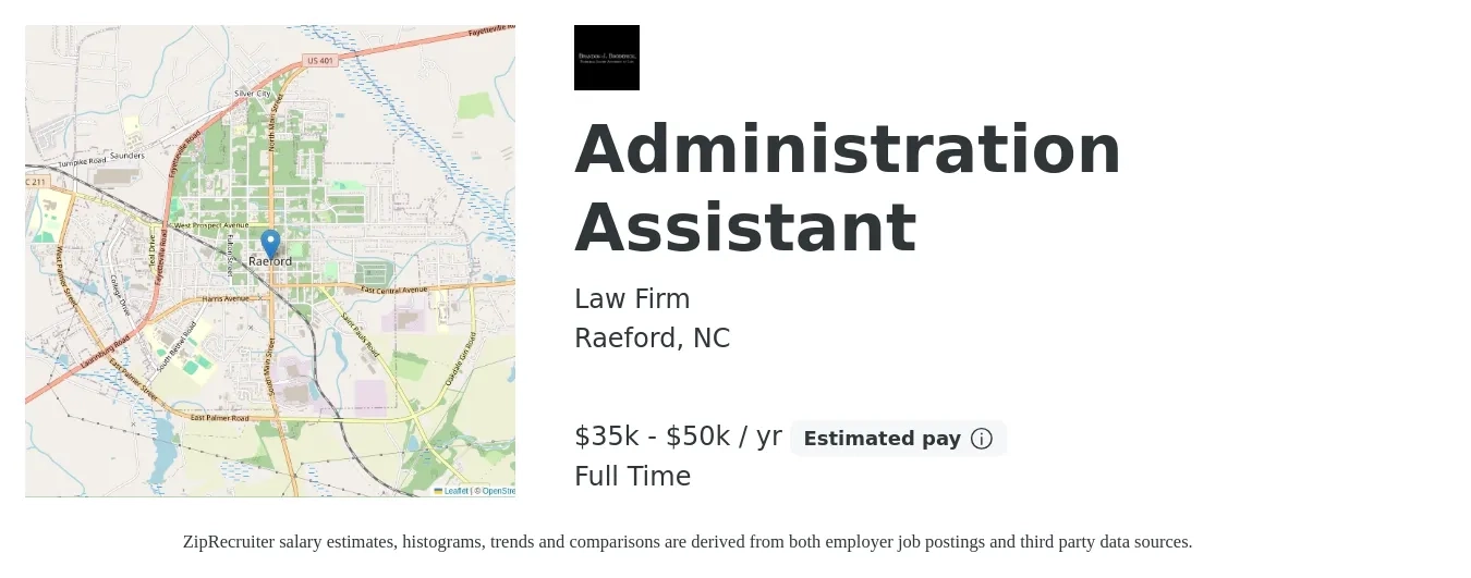 Law Firm job posting for a Administration Assistant in Raeford, NC with a salary of $35,000 to $50,000 Yearly and benefits including pto, and retirement with a map of Raeford location.
