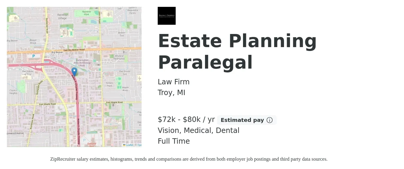 Law Firm job posting for a Estate Planning Paralegal in Troy, MI with a salary of $72,000 to $75,000 Yearly and benefits including dental, life_insurance, medical, pto, retirement, and vision with a map of Troy location.