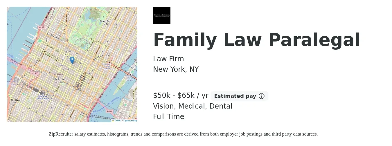 Law Firm job posting for a Family Law Paralegal in New York, NY with a salary of $50,000 to $65,000 Yearly and benefits including medical, retirement, vision, dental, and life_insurance with a map of New York location.