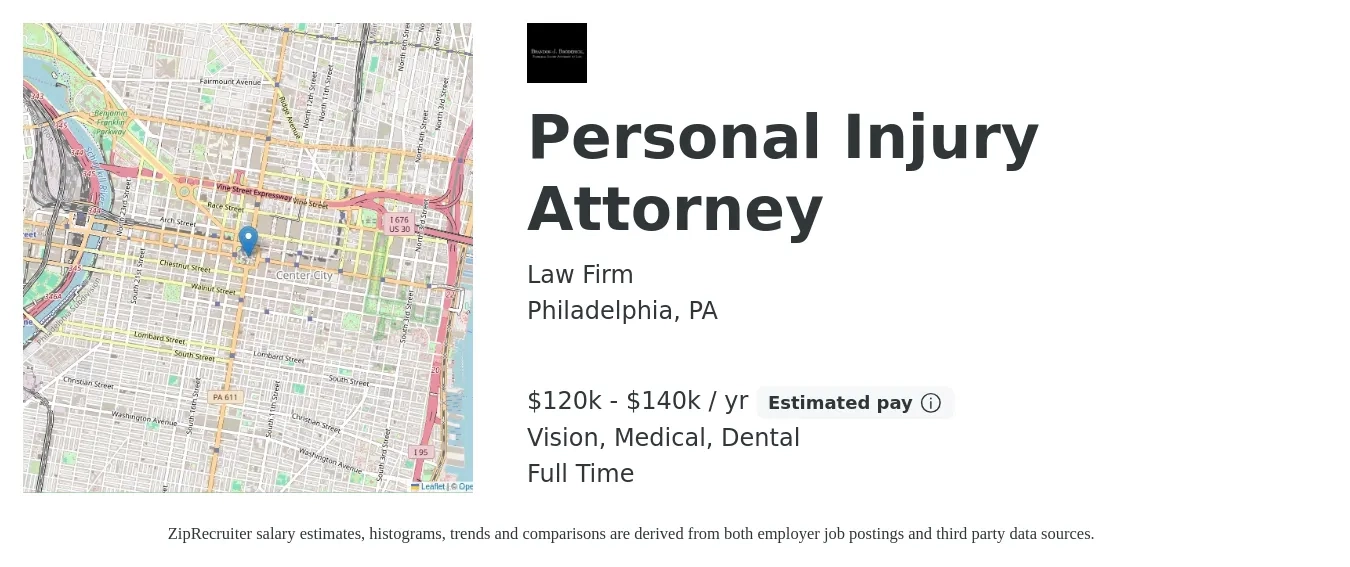 Law Firm job posting for a Personal Injury Attorney in Philadelphia, PA with a salary of $120,000 to $140,000 Yearly and benefits including vision, dental, medical, pto, and retirement with a map of Philadelphia location.