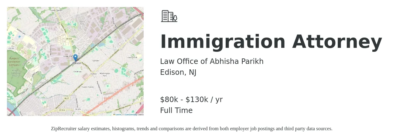 Law Office of Abhisha Parikh job posting for a Immigration Attorney in Edison, NJ with a salary of $80,000 to $130,000 Yearly with a map of Edison location.