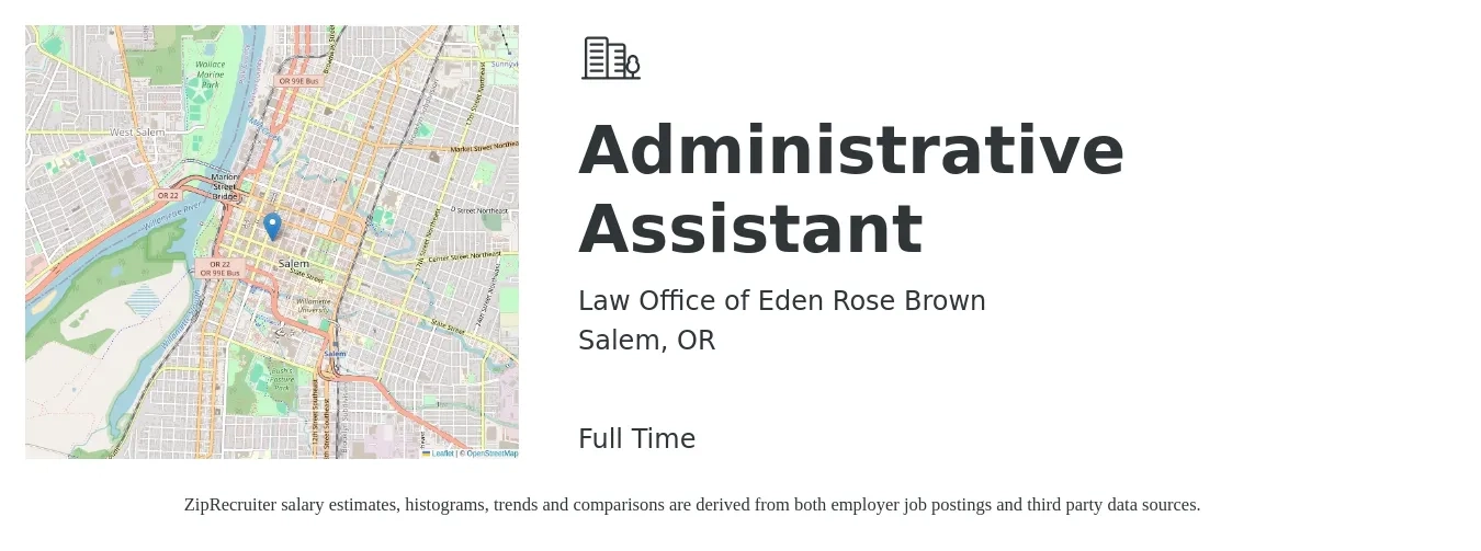 Law Office of Eden Rose Brown job posting for a Administrative Assistant in Salem, OR with a salary of $18 to $24 Hourly with a map of Salem location.
