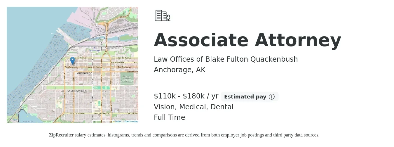 Law Offices of Blake Fulton Quackenbush job posting for a Associate Attorney in Anchorage, AK with a salary of $110,000 to $180,000 Yearly and benefits including dental, medical, and vision with a map of Anchorage location.
