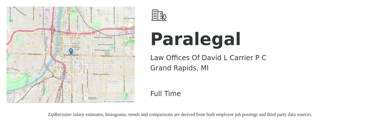 Law Offices Of David L Carrier P C job posting for a Paralegal in Grand Rapids, MI with a salary of $46,100 to $65,800 Yearly with a map of Grand Rapids location.