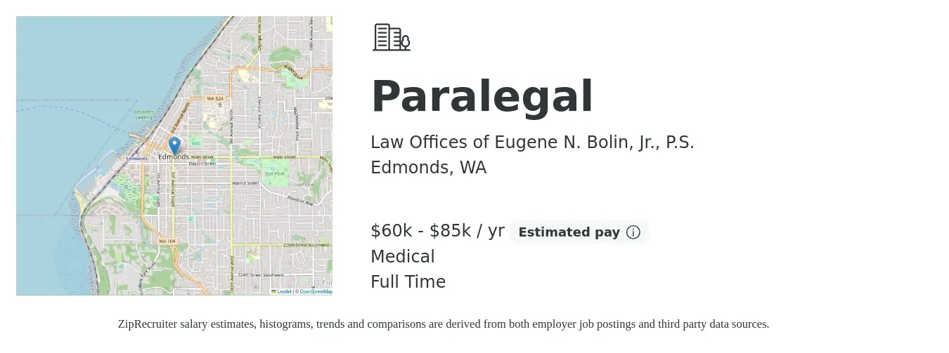 Law Offices of Eugene N. Bolin, Jr., P.S. job posting for a Paralegal in Edmonds, WA with a salary of $60,000 to $85,000 Yearly and benefits including medical, pto, and life_insurance with a map of Edmonds location.