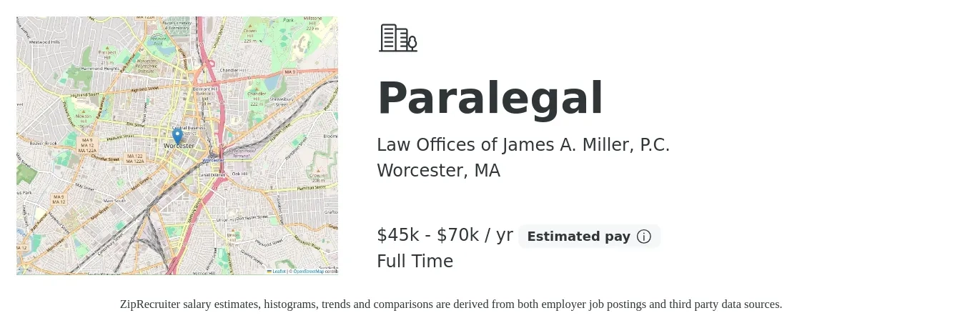 Law Offices of James A. Miller, P.C. job posting for a Paralegal in Worcester, MA with a salary of $45,000 to $70,000 Yearly with a map of Worcester location.