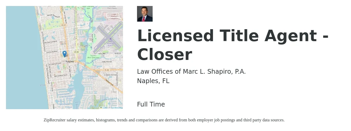 Law Offices of Marc L. Shapiro, P.A. job posting for a Licensed Title Agent - Closer in Naples, FL with a salary of $39,600 to $65,900 Yearly with a map of Naples location.