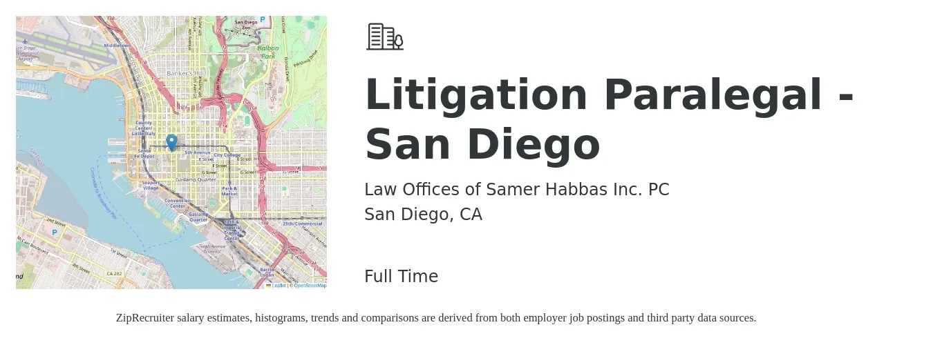 Law Offices of Samer Habbas Inc. PC job posting for a Litigation Paralegal - San Diego in San Diego, CA with a salary of $24 to $35 Hourly with a map of San Diego location.