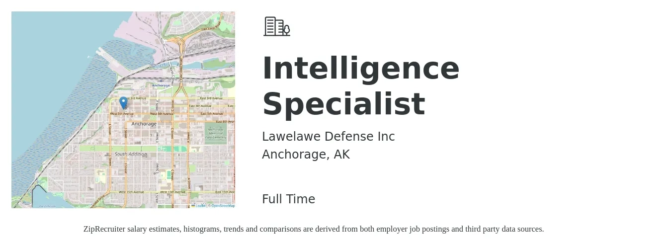 Lawelawe Defense Inc job posting for a Intelligence Specialist in Anchorage, AK with a salary of $94,400 to $119,000 Yearly with a map of Anchorage location.
