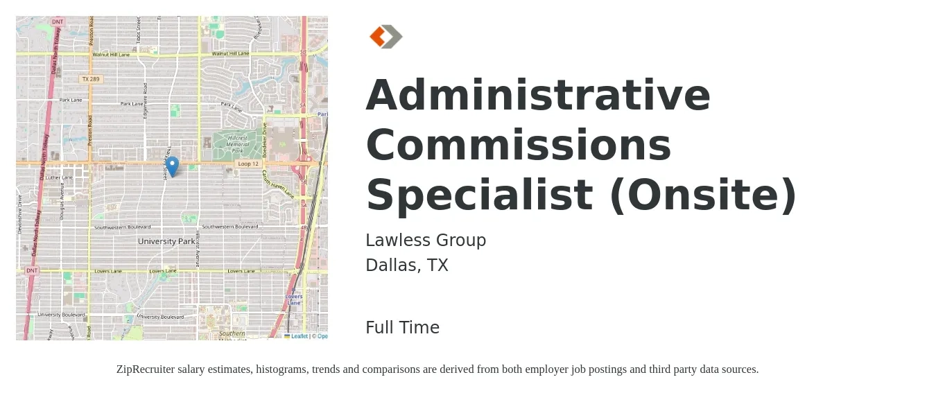 Lawless Group job posting for a Administrative Commissions Specialist (Onsite) in Dallas, TX with a salary of $19 to $30 Hourly with a map of Dallas location.