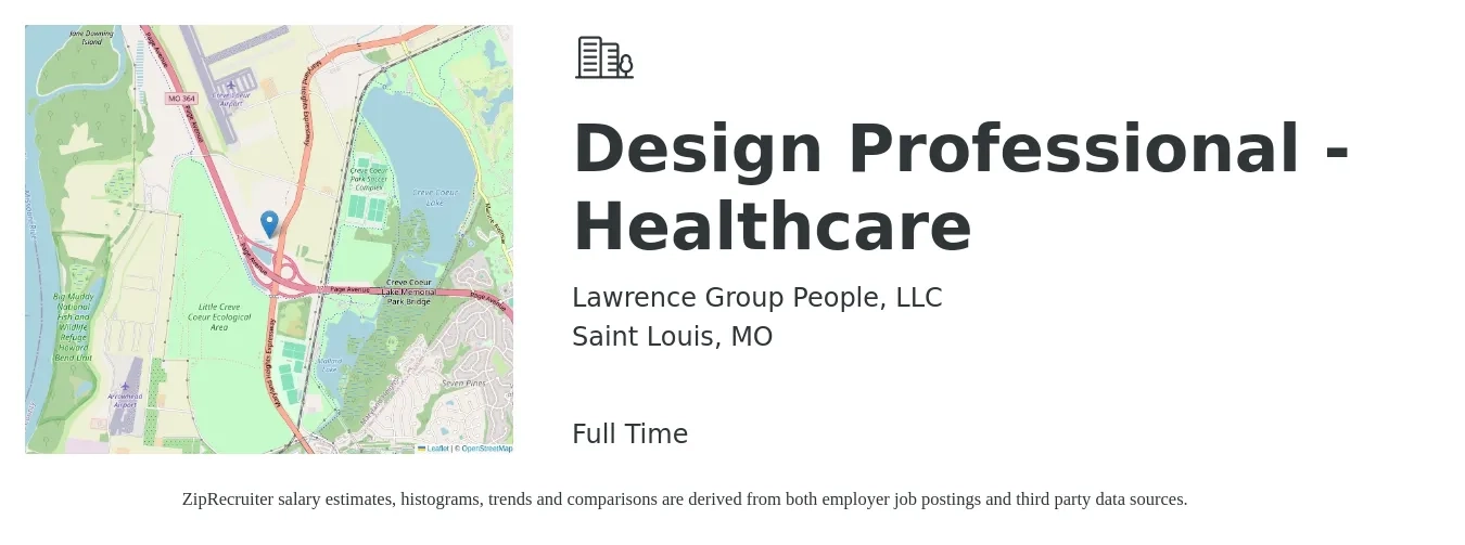 Lawrence Group People, LLC job posting for a Design Professional - Healthcare in Saint Louis, MO with a salary of $47 to $73 Hourly with a map of Saint Louis location.