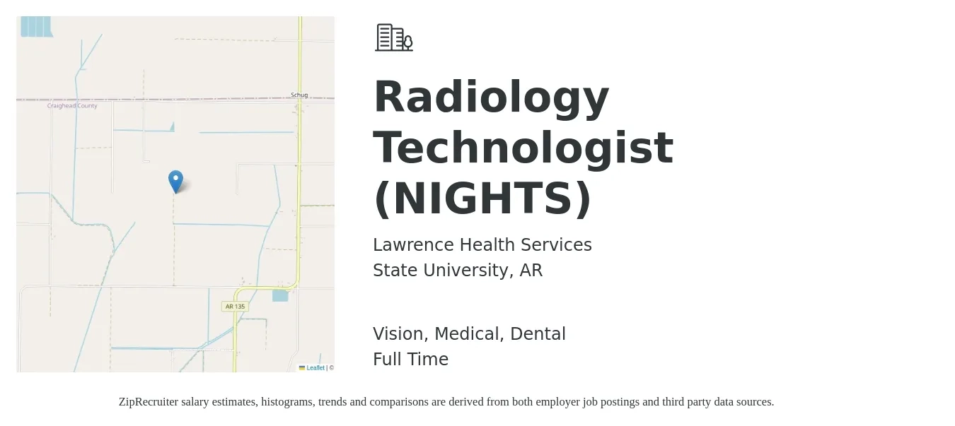 Lawrence Health Services job posting for a Radiology Technologist (NIGHTS) in State University, AR with a salary of $1,200 to $2,480 Weekly and benefits including vision, dental, life_insurance, medical, and retirement with a map of State University location.