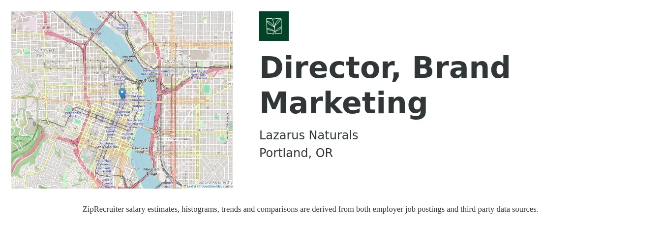 Lazarus Naturals job posting for a Director, Brand Marketing in Portland, OR with a salary of $94,400 to $159,100 Yearly with a map of Portland location.