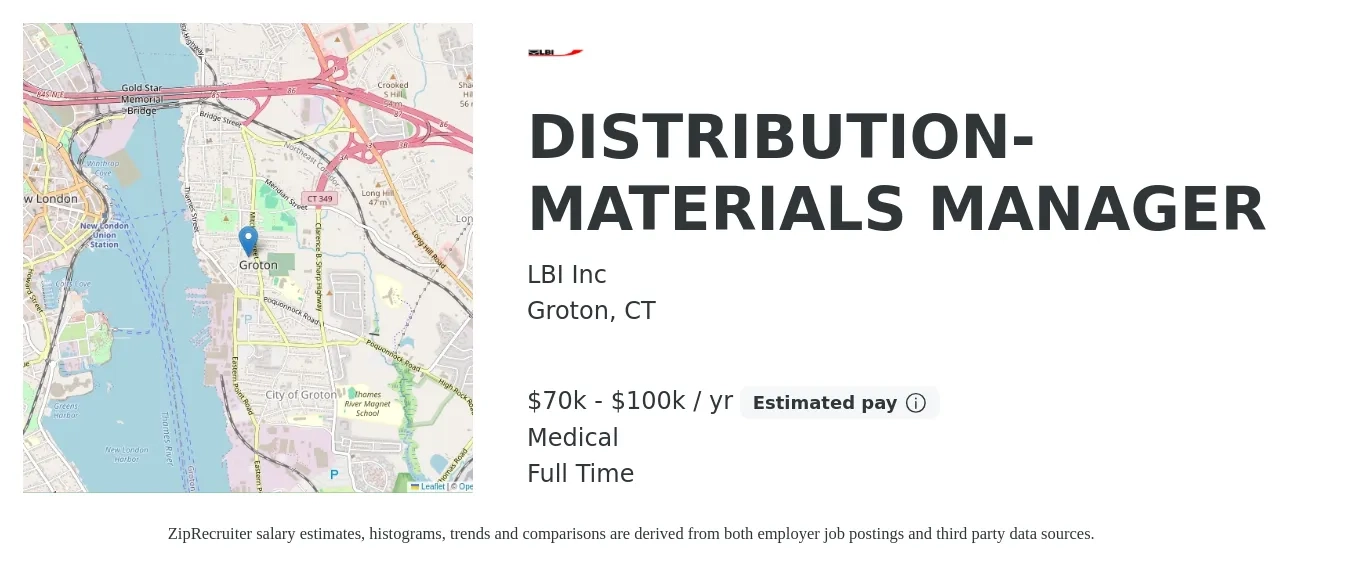 LBI Inc job posting for a DISTRIBUTION-MATERIALS MANAGER in Groton, CT with a salary of $70,000 to $100,000 Yearly (plus commission) and benefits including medical, and retirement with a map of Groton location.