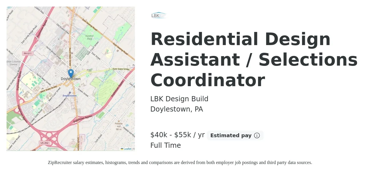 LBK Design Build job posting for a Residential Design Assistant / Selections Coordinator in Doylestown, PA with a salary of $40,000 to $55,000 Yearly and benefits including pto, and retirement with a map of Doylestown location.