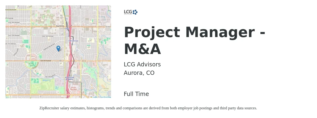 LCG Advisors job posting for a Project Manager - M&A in Aurora, CO with a salary of $100,400 to $118,700 Yearly with a map of Aurora location.