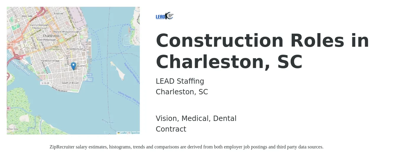 LEAD Staffing job posting for a Construction Roles in Charleston, SC in Charleston, SC with a salary of $66,400 to $108,100 Yearly and benefits including medical, pto, retirement, vision, dental, and life_insurance with a map of Charleston location.