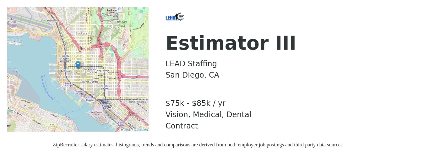 LEAD Staffing job posting for a Estimator III in San Diego, CA with a salary of $75,000 to $85,000 Yearly and benefits including medical, pto, retirement, vision, dental, and life_insurance with a map of San Diego location.