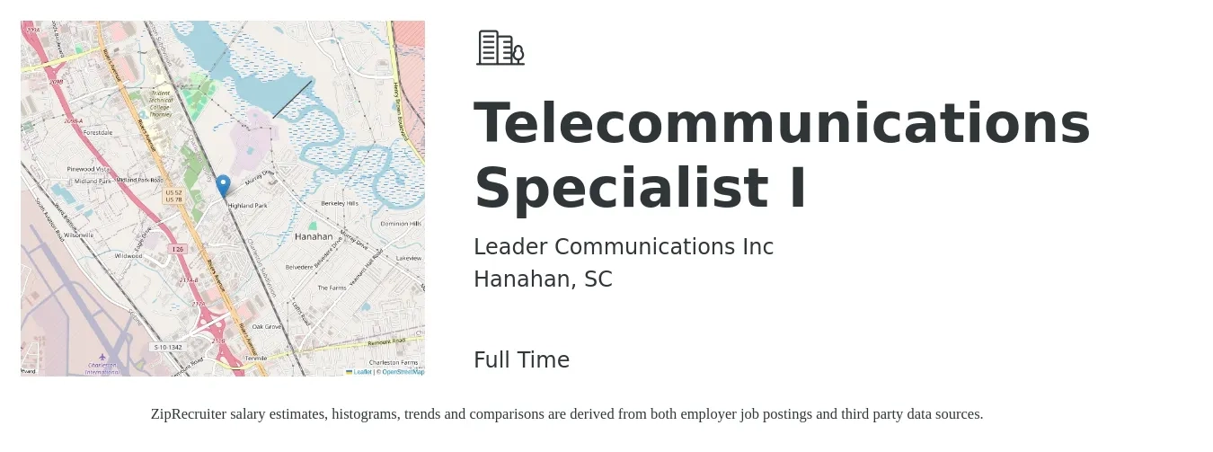 Leader Communications Inc job posting for a Telecommunications Specialist I in Hanahan, SC with a salary of $53,900 to $85,100 Yearly with a map of Hanahan location.