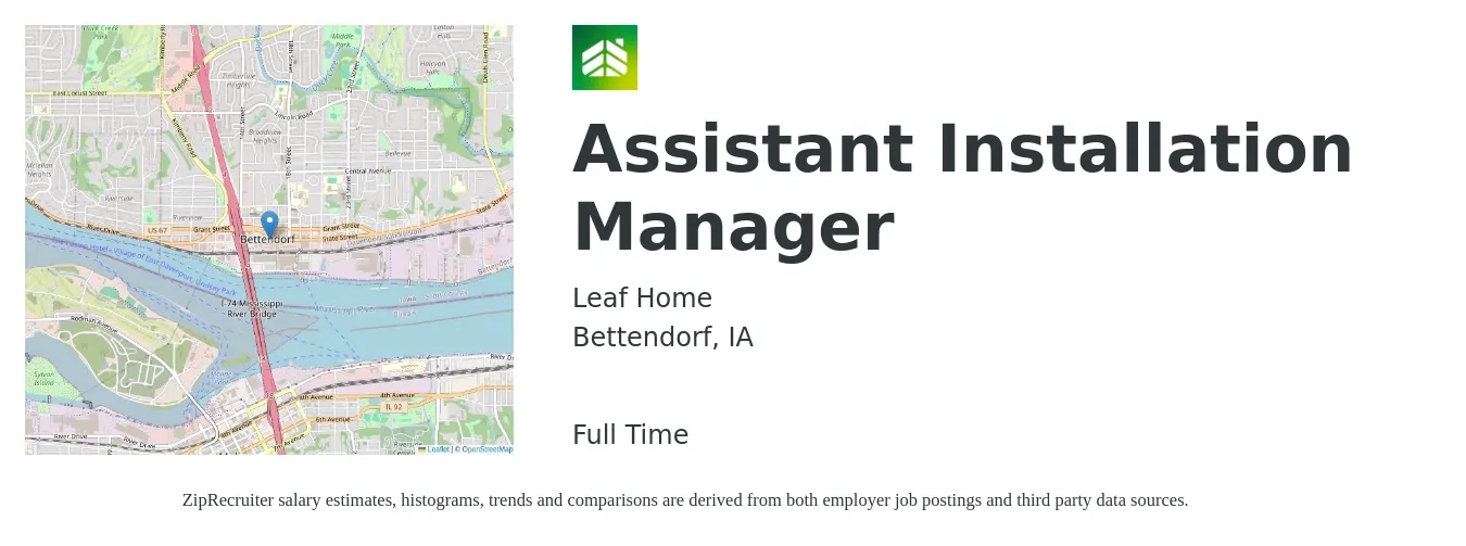LeafHome job posting for a Assistant Installation Manager in Bettendorf, IA with a salary of $75,000 Yearly with a map of Bettendorf location.