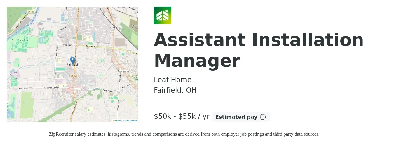 LeafHome job posting for a Assistant Installation Manager in Fairfield, OH with a salary of $50,000 to $55,000 Yearly with a map of Fairfield location.