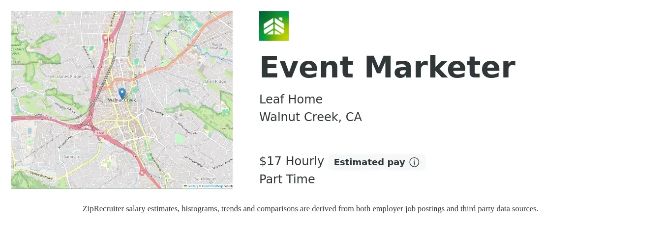 LeafHome job posting for a Event Marketer in Walnut Creek, CA with a salary of $18 Hourly with a map of Walnut Creek location.