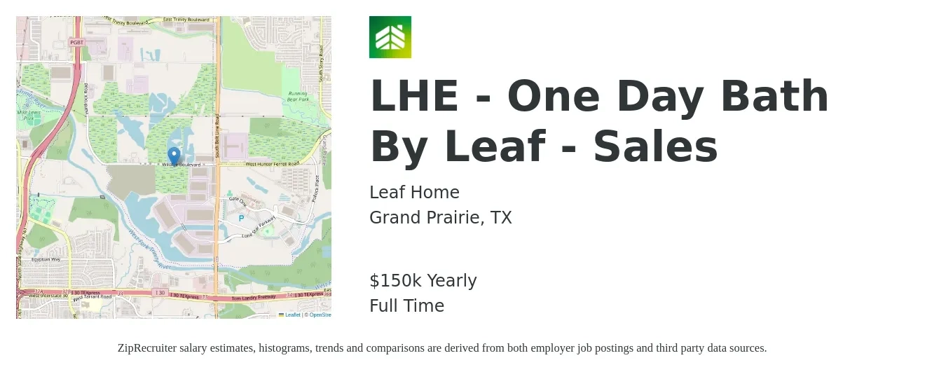 LeafHome job posting for a LHE - One Day Bath By Leaf - Sales in Grand Prairie, TX with a salary of $100,000 Yearly with a map of Grand Prairie location.