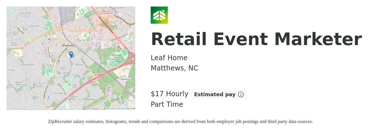 LeafHome job posting for a Retail Event Marketer in Matthews, NC with a salary of $18 Hourly with a map of Matthews location.