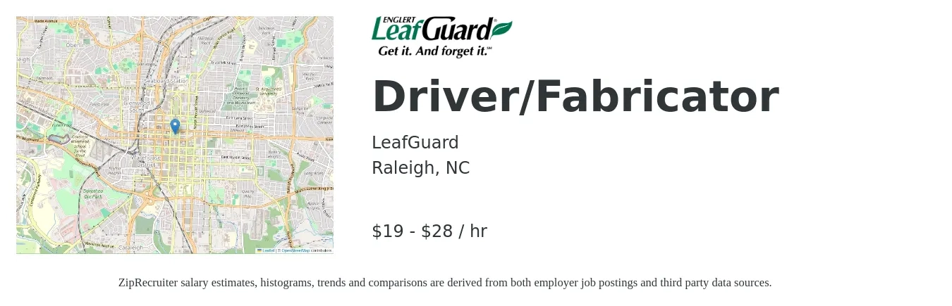 LeafGuard job posting for a Driver/Fabricator in Raleigh, NC with a salary of $20 to $30 Hourly with a map of Raleigh location.