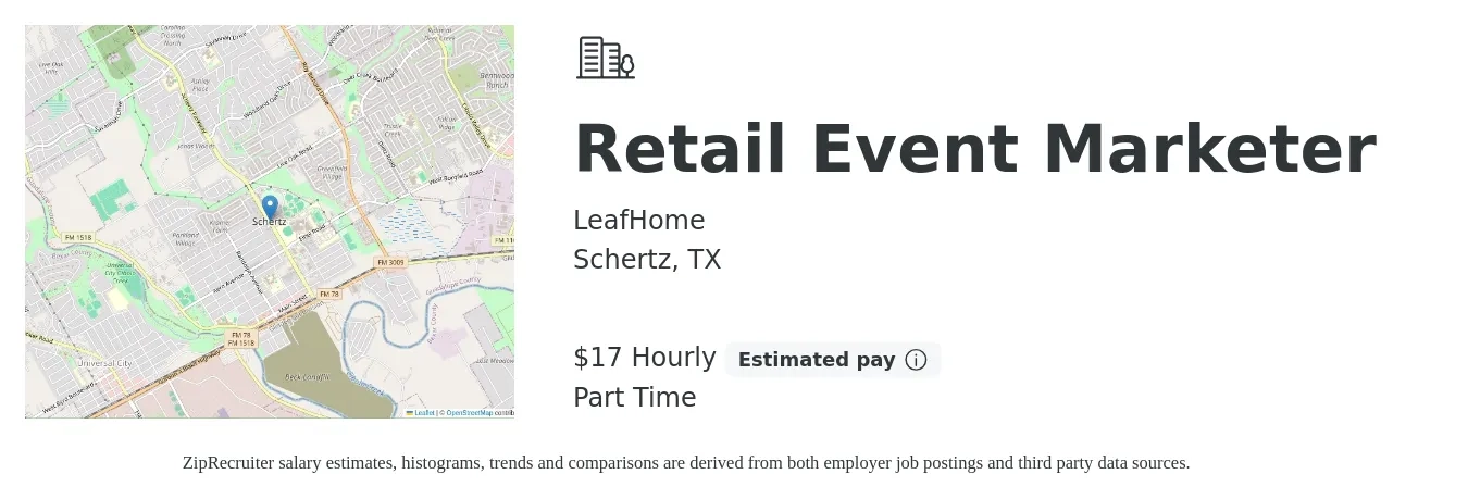 LeafHome job posting for a Retail Event Marketer in Schertz, TX with a salary of $18 Hourly with a map of Schertz location.