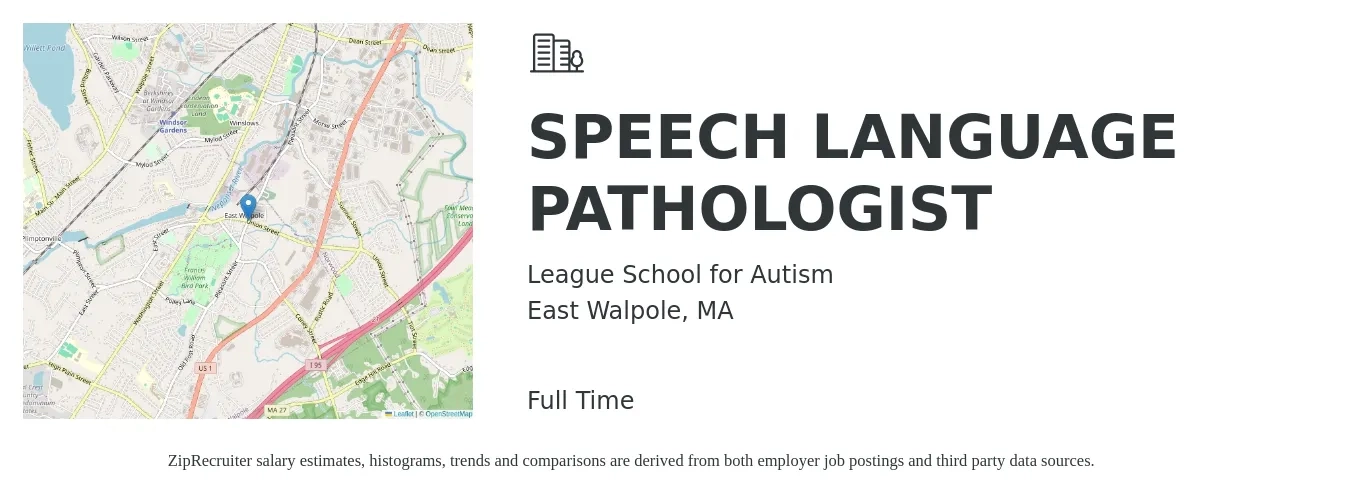 League School for Autism job posting for a SPEECH LANGUAGE PATHOLOGIST in East Walpole, MA with a salary of $42 to $61 Hourly with a map of East Walpole location.