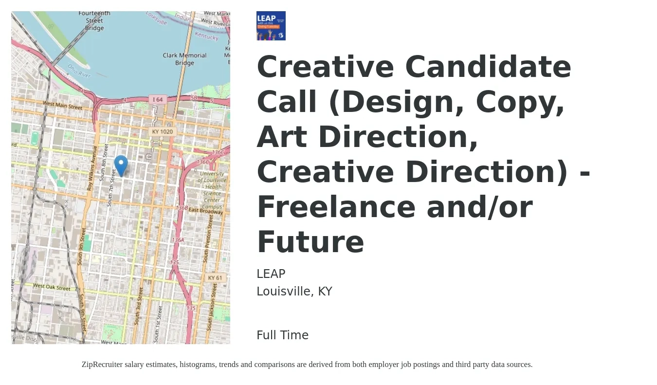 LEAP job posting for a Creative Candidate Call (Design, Copy, Art Direction, Creative Direction) - Freelance and/or Future in Louisville, KY with a salary of $55,400 to $105,200 Yearly with a map of Louisville location.