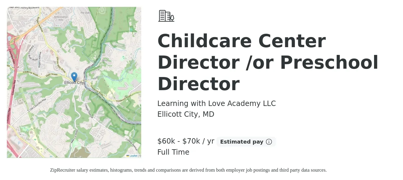 Learning with Love Academy LLC job posting for a Childcare Center Director /or Preschool Director in Ellicott City, MD with a salary of $60,000 to $70,000 Yearly with a map of Ellicott City location.