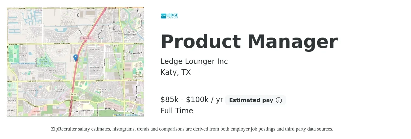 Ledge Lounger Inc job posting for a Product Manager in Katy, TX with a salary of $85,000 to $100,000 Yearly with a map of Katy location.