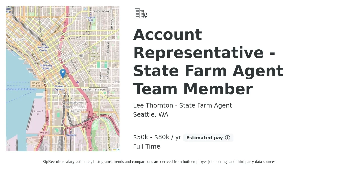 Lee Thornton - State Farm Agent job posting for a Account Representative - State Farm Agent Team Member in Seattle, WA with a salary of $24 to $30 Hourly with a map of Seattle location.