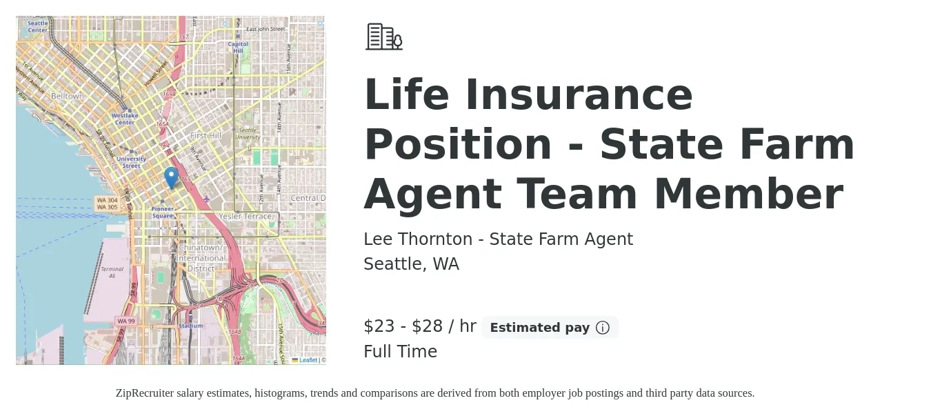 Lee Thornton - State Farm Agent job posting for a Life Insurance Position - State Farm Agent Team Member in Seattle, WA with a salary of $24 to $30 Hourly with a map of Seattle location.