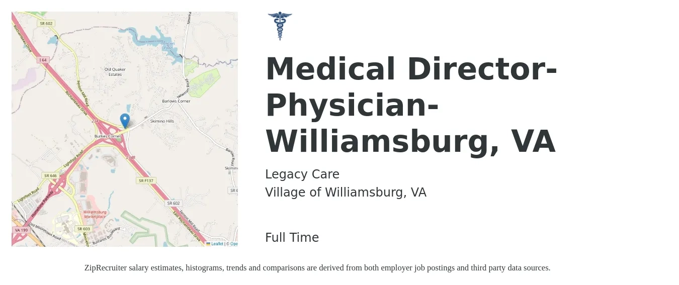 Legacy Care job posting for a Medical Director-Physician-Williamsburg, VA in Village of Williamsburg, VA with a salary of $105,300 to $227,500 Yearly with a map of Village of Williamsburg location.