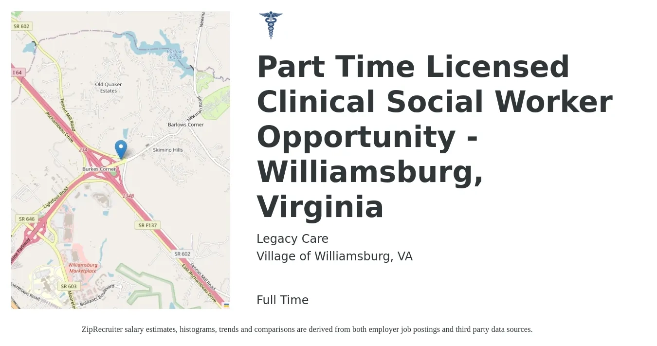 Legacy Care job posting for a Part Time Licensed Clinical Social Worker Opportunity - Williamsburg, Virginia in Village of Williamsburg, VA with a salary of $65,600 to $102,100 Yearly with a map of Village of Williamsburg location.