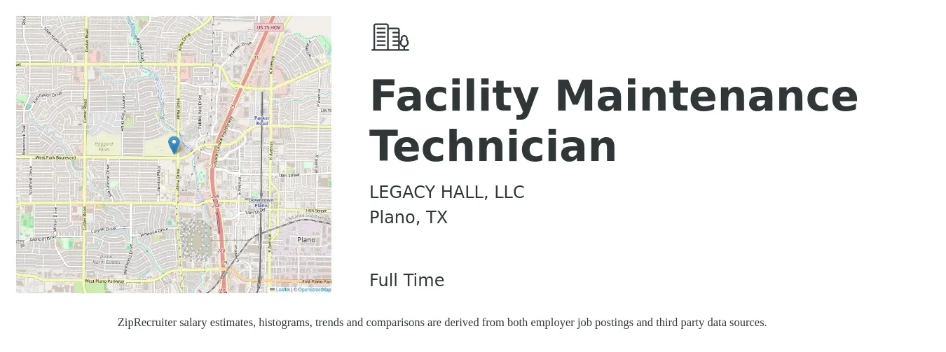LEGACY HALL, LLC job posting for a Facility Maintenance Technician in Plano, TX with a salary of $18 to $25 Hourly with a map of Plano location.