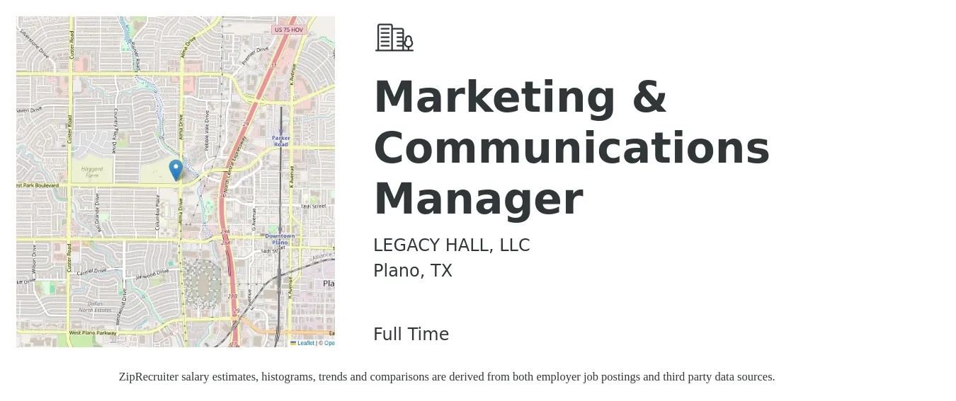 LEGACY HALL, LLC job posting for a Marketing & Communications Manager in Plano, TX with a salary of $55,600 to $81,800 Yearly with a map of Plano location.