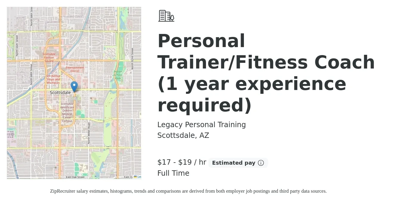 Legacy Personal Training job posting for a Personal Trainer/Fitness Coach (1 year experience required) in Scottsdale, AZ with a salary of $18 to $20 Hourly with a map of Scottsdale location.