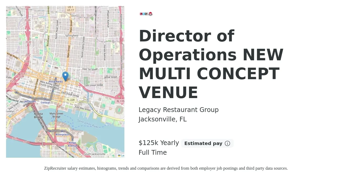Legacy Restaurant Group job posting for a Director of Operations NEW MULTI CONCEPT VENUE in Jacksonville, FL with a salary of $125,000 Yearly with a map of Jacksonville location.
