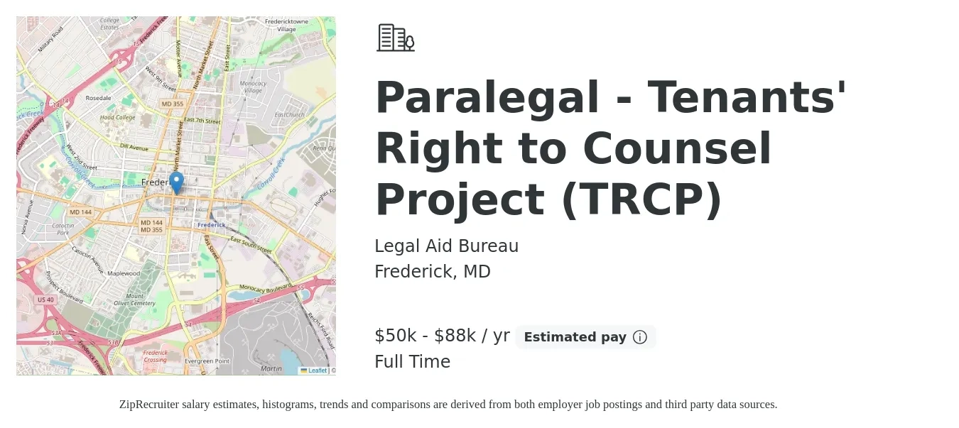 Legal Aid Bureau job posting for a Paralegal - Tenants' Right to Counsel Project (TRCP) in Frederick, MD with a salary of $50,000 to $88,600 Yearly with a map of Frederick location.