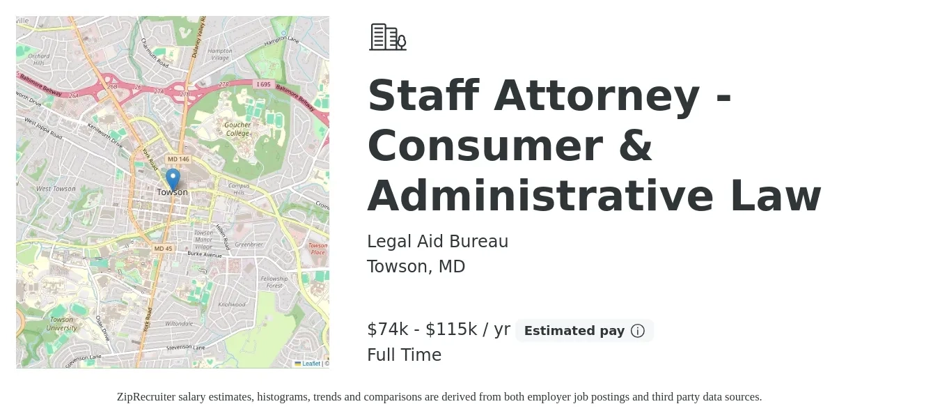 Legal Aid Bureau job posting for a Staff Attorney - Consumer & Administrative Law in Towson, MD with a salary of $74,575 to $115,112 Yearly with a map of Towson location.