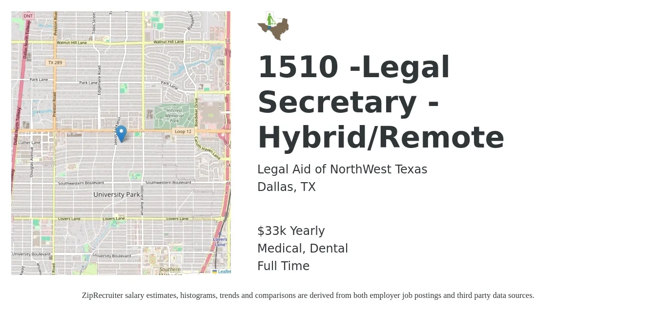 Legal Aid of NorthWest Texas job posting for a 1510 -Legal Secretary - Hybrid/Remote in Dallas, TX with a salary of $33,000 Yearly and benefits including retirement, dental, life_insurance, and medical with a map of Dallas location.