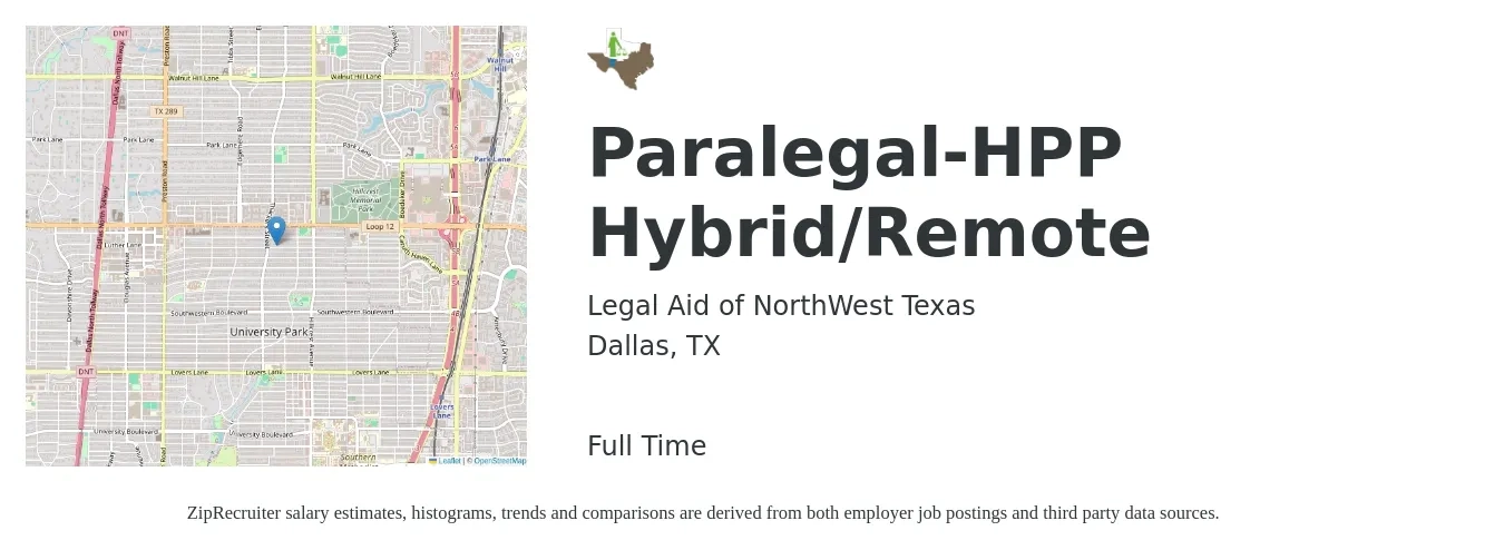 Legal Aid of NorthWest Texas job posting for a Paralegal-HPP Hybrid/Remote in Dallas, TX with a salary of $47,500 to $67,800 Yearly with a map of Dallas location.