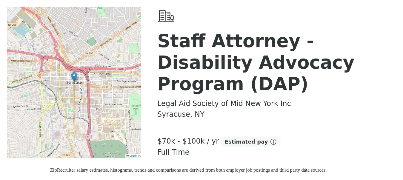 Legal Aid Society of Mid New York Inc job posting for a Staff Attorney - Disability Advocacy Program (DAP) in Syracuse, NY with a salary of $70,000 to $100,540 Yearly with a map of Syracuse location.