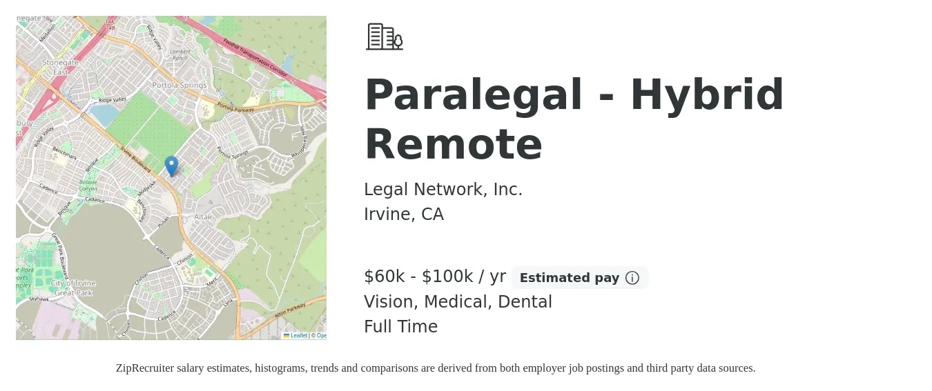 Legal Network, Inc. job posting for a Paralegal - Hybrid Remote in Irvine, CA with a salary of $60,000 to $94,997 Yearly and benefits including dental, life_insurance, medical, pto, retirement, and vision with a map of Irvine location.