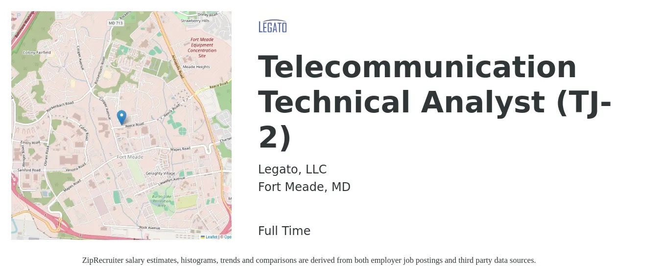 Legato, LLC job posting for a Telecommunication Technical Analyst (TJ-2) in Fort Meade, MD with a salary of $74,900 to $111,500 Yearly with a map of Fort Meade location.