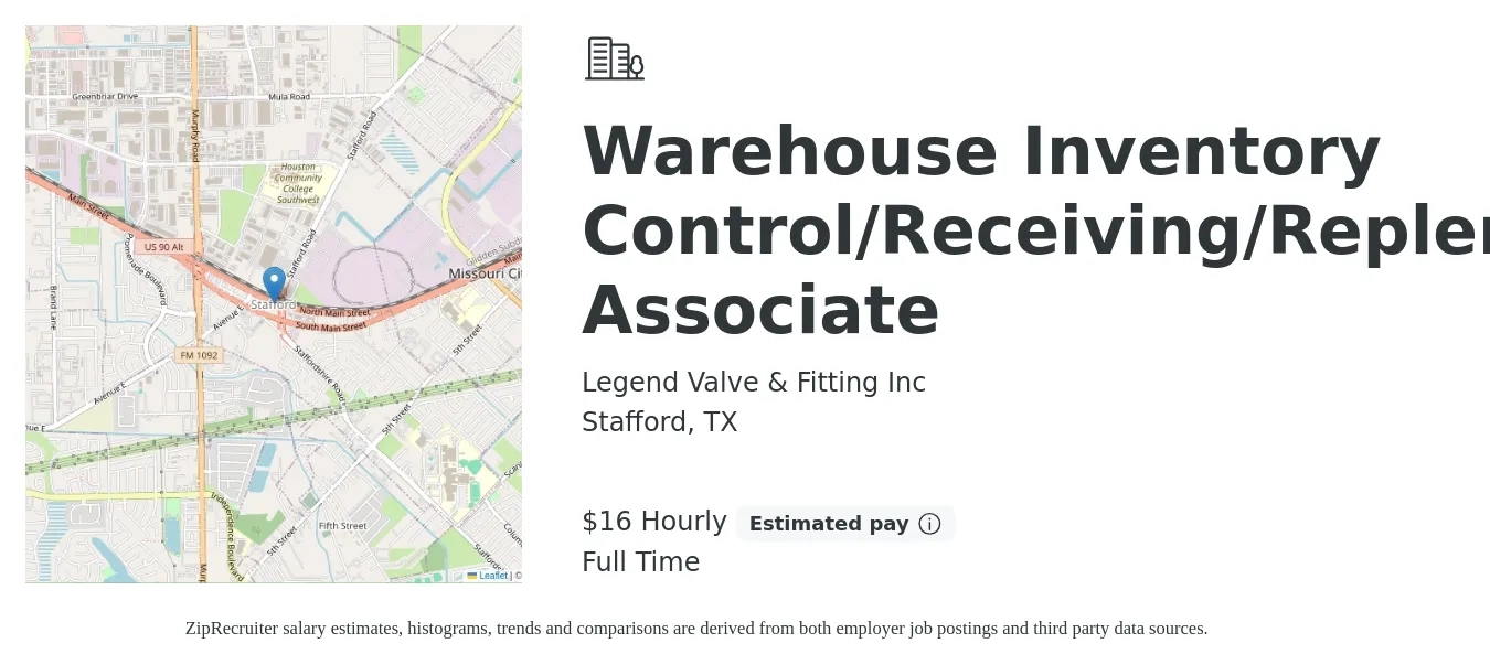 Legend Valve & Fitting Inc job posting for a Warehouse Inventory Control/Receiving/Replenishment Associate in Stafford, TX with a salary of $17 Hourly with a map of Stafford location.